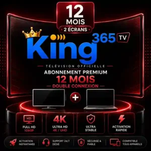 Abonnement King 365 12 Mois 2 Écrans Officiel IPTV Premium