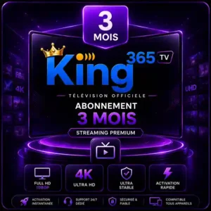 Abonnement King365TV 3 Mois Officiel IPTV Premium 4K